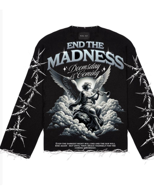 END THE MADNESS LONG SLEEVE